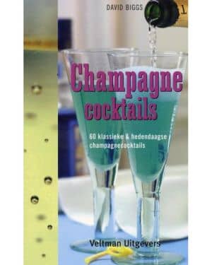 Champagnecocktails – 60 Klassieke & hedendaagse champagnecocktails
